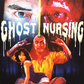 Ghost Nursing [Slipcover]